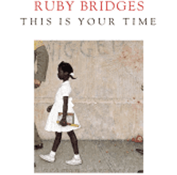 this is your time ruby bridges